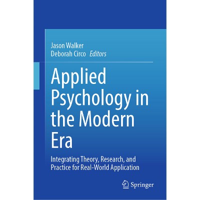 Applied Psychology in the Modern Era - by  Jason Walker & Deborah Circo (Hardcover)