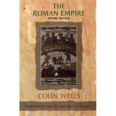 The Roman Empire - (Fontana History of the Ancient World S) 2nd Edition by  Colin Wells (Paperback)