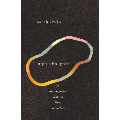 Night thoughts - by  Sarah Arvio (Paperback)