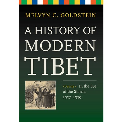 A History of Modern Tibet, Volume 4 - by  Melvyn C Goldstein (Hardcover)