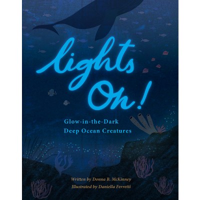Lights On! - by  Donna B McKinney (Hardcover)