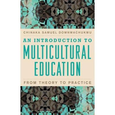Introduction to Multicultural Education - Annotated by  Chinaka S Domnwachukwu (Hardcover)