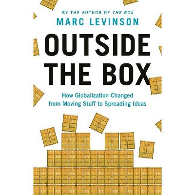 Outside the Box - by Marc Levinson