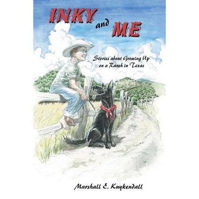 Inky and Me - by  Marshall Kuykendall (Paperback)