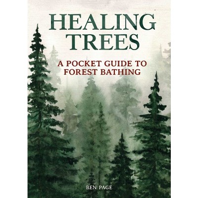 Healing Trees - by  Ben Page (Hardcover)
