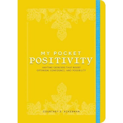 My Pocket Positivity - (My Pocket Gift Book) by  Courtney E Ackerman (Paperback)