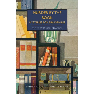 Murder by the Book - (British Library Crime Classics) by  Martin Edwards (Paperback)