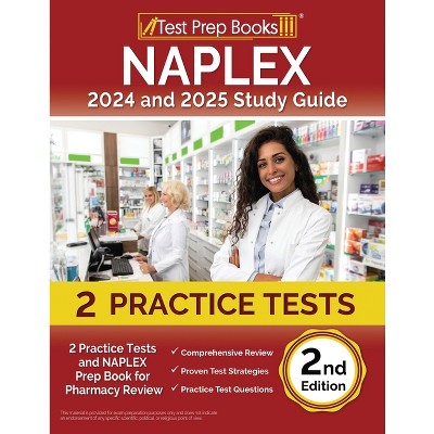 NAPLEX 2024 and 2025 Study Guide - by  Lydia Morrison (Paperback)