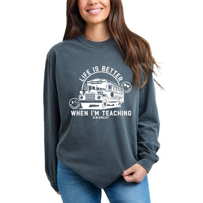 Simply Sage Market S.W.Smiley Life Is Better When I'm Teaching  Garment Dyed Long Sleeve