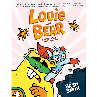 Louie and Bear Bite Back - by  Brady Smith (Paperback)