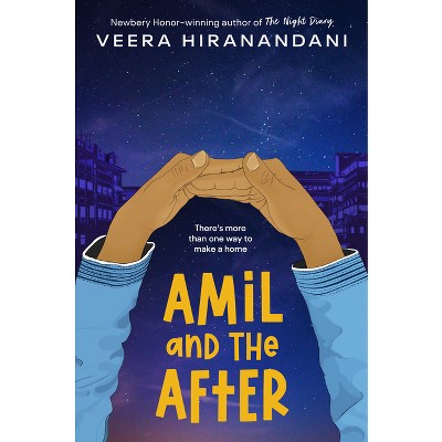 Amil and the After - by Veera Hiranandani