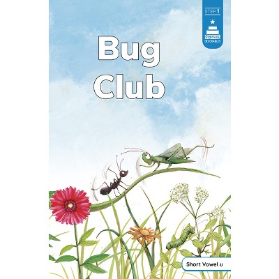 Bug Club - (Stairway Decodables Step 1) by  Tiffany Renando & Leanna Koch (Paperback)