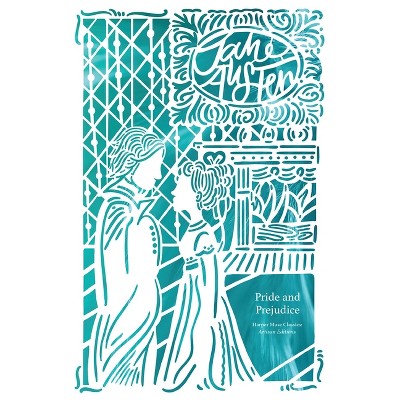 Pride and Prejudice (Artisan Edition) - (Harper Muse: Artisan Edition) by  Jane Austen (Paperback)