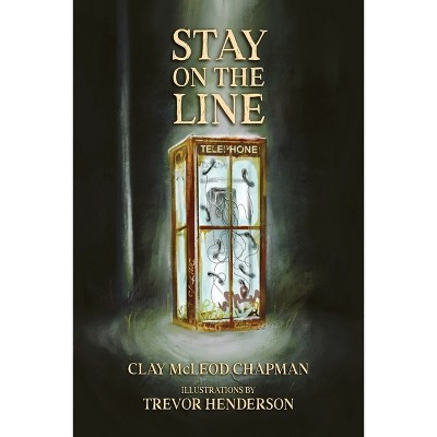Stay on the Line - by  Clay McLeod Chapman (Paperback)