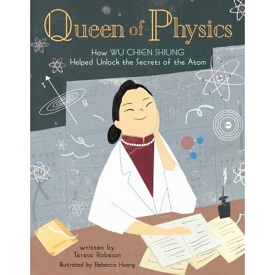 Queen of Physics - (People Who Shaped Our World) by  Teresa Robeson (Hardcover)