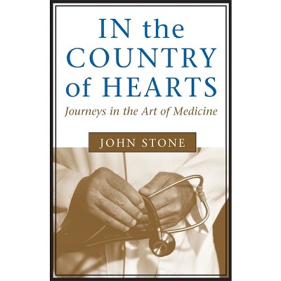 In the Country of Hearts - by  John Stone (Paperback)
