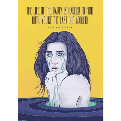 The Life of the Party Is Harder to Find Until You're the Last One Around - by  Adrian Sobol (Paperback)