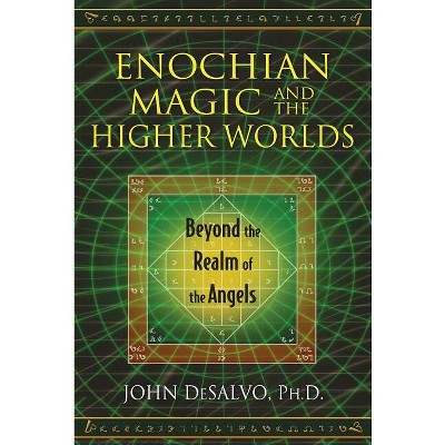 Enochian Magic and the Higher Worlds - by  John DeSalvo (Paperback)