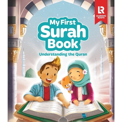 My First Surah Book - by  Azhar Majothi & Zaheer Khatri & Yasmin Mussa (Hardcover)