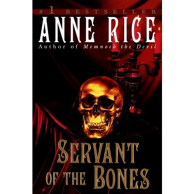 Servant of the Bones - by Anne Rice