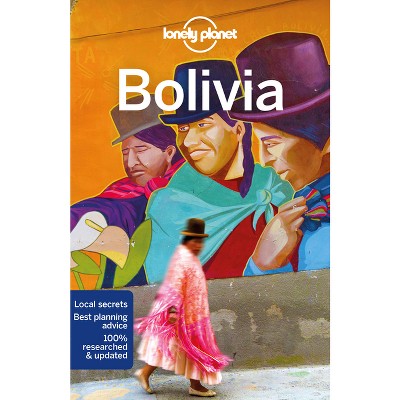 Lonely Planet Bolivia - (Travel Guide) 10th Edition by  Isabel Albiston & Michael Grosberg & Mark Johanson (Paperback)