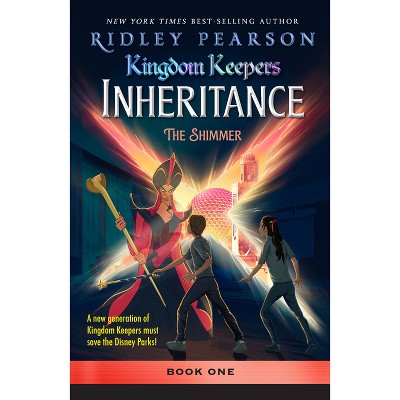 Kingdom Keepers: Inheritance the Shimmer - by Ridley Pearson