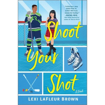 Shoot Your Shot - by Lexi LaFleur Brown