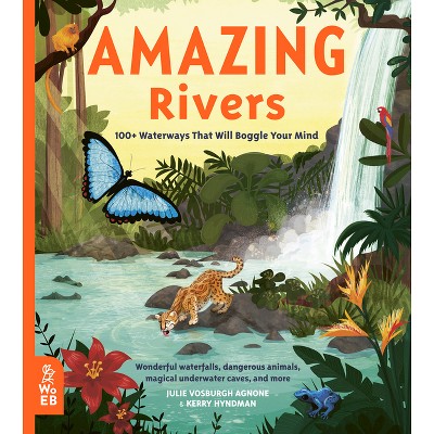 Amazing Rivers - (Our Amazing World) by  Julie Vosburgh Agnone (Hardcover)