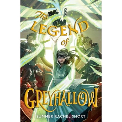 The Legend of Greyhallow - by Summer Rachel Short