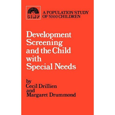 Developmental screening and the child with special needs - (Clinics in Developmental Medicine) by  Cecil Drillien & Margaret Drummond (Hardcover)