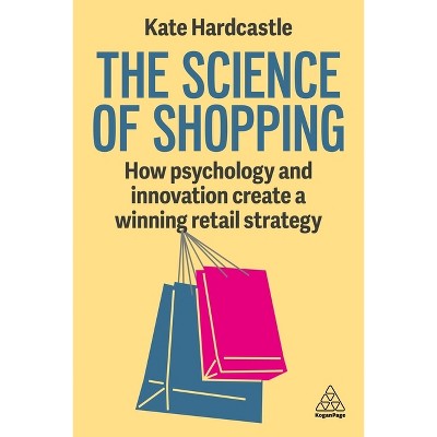 The Science of Shopping - by Kate Hardcastle