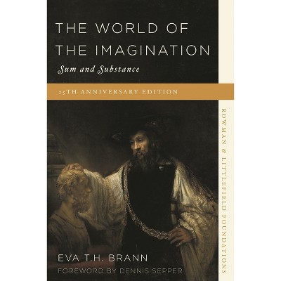 World of the Imagination - 25th Edition by  Eva T H Brann (Paperback)