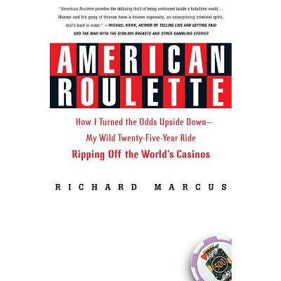 American Roulette - (Thomas Dunne Books) by  Richard Marcus (Paperback)