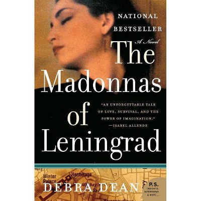 The Madonnas of Leningrad - by  Debra Dean (Paperback)