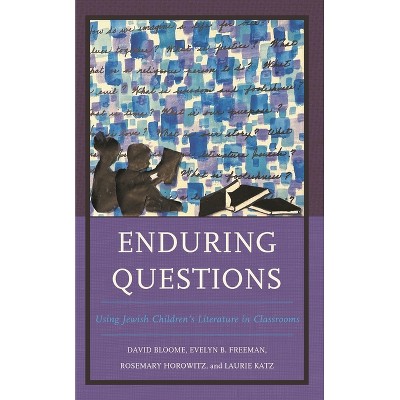 Enduring Questions - by  David Bloome & Evelyn B Freeman & Rosemary Horowitz (Paperback)