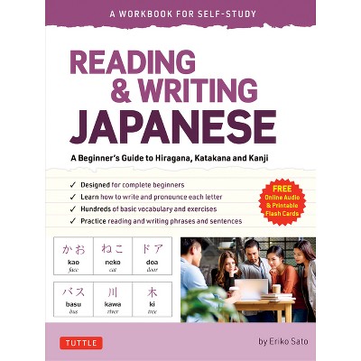 Reading & Writing Japanese: A Workbook for Self-Study - by  Eriko Sato (Paperback)