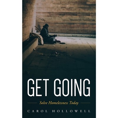 Get Going - by  Carol Hollowell (Paperback)