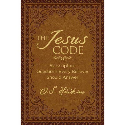 The Jesus Code - by  O S Hawkins (Hardcover)