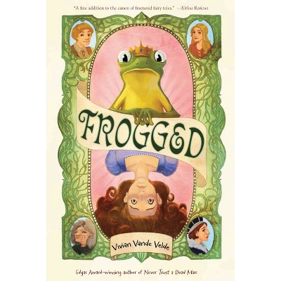 Frogged - by  Vivian Vande Velde (Paperback)
