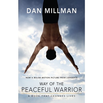 Way of the Peaceful Warrior - by  Dan Millman (Paperback)
