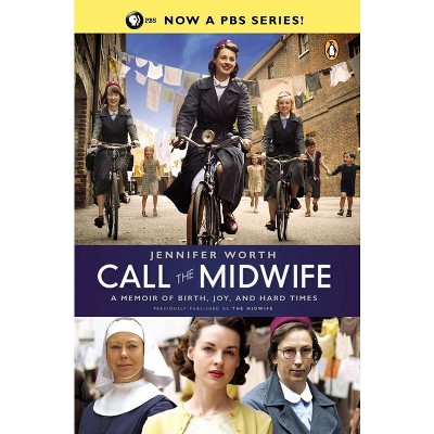 Call the Midwife (Reprint, Media Tie In) (Paperback) by Jennifer Worth