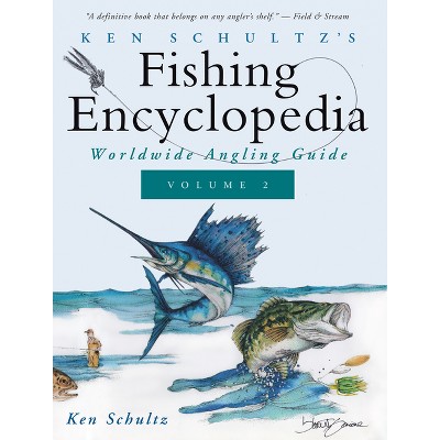Ken Schultz's Fishing Encyclopedia Volume 2 - (Hardcover)