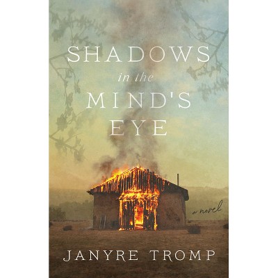 Shadows in the Mind's Eye - by  Janyre Tromp (Paperback)