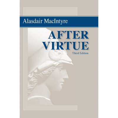 After Virtue - 3rd Edition by  Alasdair MacIntyre (Paperback)