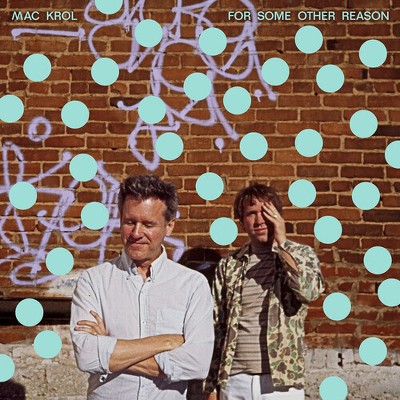 Mac Krol - For Some Other Reason / Fair Warning / What Would You Say (vinyl 7 inch single)