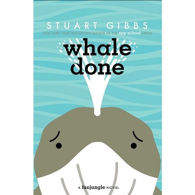 Whale Done - (Funjungle) by Stuart Gibbs