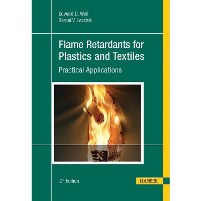 Flame Retardants for Plastics and Textiles 2e - 2nd Edition by  Edward D Weil (Hardcover)