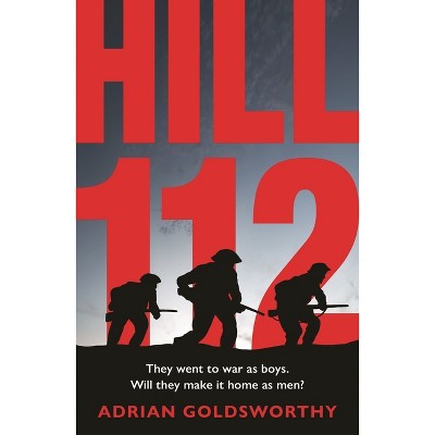 Hill 112 - by Adrian Goldsworthy