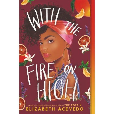 With the Fire on High - by Elizabeth Acevedo