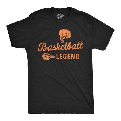 Mens Basketball Legend Funny T Shirts Sarcastic Sports Graphic Tee for Men - Crazy Dog Men's T Shirt for Basketball Fan
